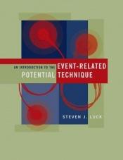 book cover of An Introduction to the Event-Related Potential Technique (Cognitive Neuroscience) by Steven J. Luck