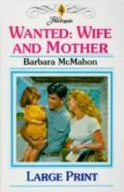 book cover of Wanted: Wife And Mother (Sealed With A Kiss) by Barbara McMahon