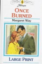 book cover of Once Burned by Margaret Way