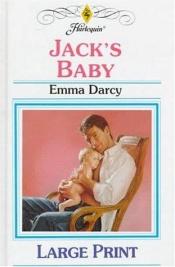 book cover of Jack's Baby (Top Author) (Harlequin Presents, #1857) by Emma Darcy