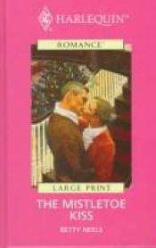 book cover of The Mistletoe Kiss (The Best of Betty Neels) by Betty Neels