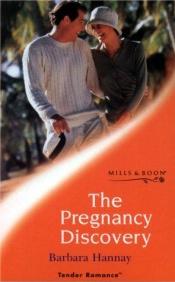 book cover of The Pregnancy Discovery by Barbara Hannay