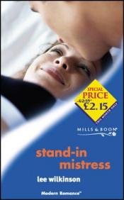 book cover of Stand-in Mistress (Modern Romance) by Lee Wilkinson