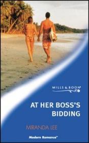 book cover of At Her Bosss Bidding by Miranda Lee