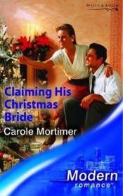 book cover of Claiming His Christmas Bride (Romance) by Carole Mortimer