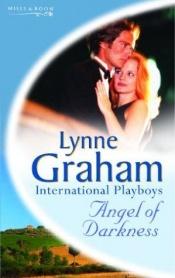 book cover of Angel of Darkness (Harlequin Presents, No 1712) by Lynne Graham