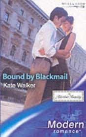 book cover of Bound by Blackmail (Mills & Boon Modern) by Kate Walker