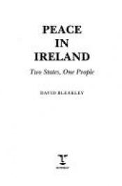 book cover of Peace in Ireland: Two States, One People by David Bleakley