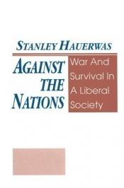 book cover of Against The Nations: Philosophy by Stanley Hauerwas