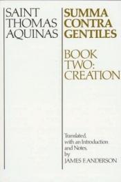 book cover of Summa Contra Gentiles: Book Two: Creation by Thomas Aquinas