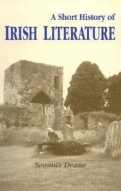 book cover of A Short History of Irish Literature by Seamus Deane