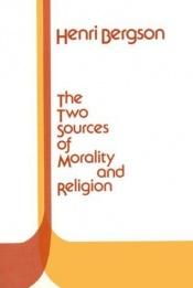 book cover of Les deux sources de la Morale et de la Religion by Անրի Բերգսոն