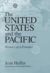 book cover of United States and the Pacific: History of a Frontier by Jean Heffer
