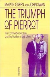 book cover of The triumph of Pierrot by Martin Green