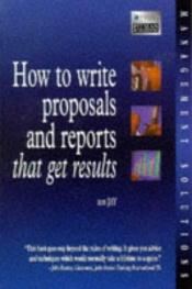 book cover of How to Write Reports and Proposals That Get Read by Ros Jay