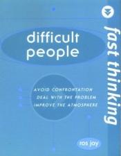 book cover of Difficult People (Fast Thinking S.) by Ros Jay