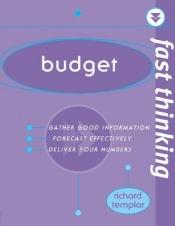 book cover of Fast Thinking Budget (Fast Thinking) by Richard Templar