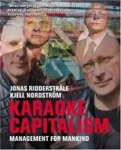 book cover of Karaoke Capitalism: Management For Mankind by Jonas Ridderstrale