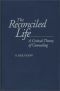 The reconciled life : a critical theory of counseling
