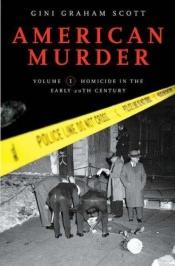 book cover of American murder by Gini Graham Scott