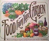 book cover of Food from Your Garden ~ All you need to know to Grow, Cook and Preserve your own Fruit and Vegetables by Reader's Digest