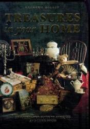 book cover of "Reader's Digest" Treasures in Your Home: An Illustrated Guide to Antiques and Their Prices by Reader's Digest