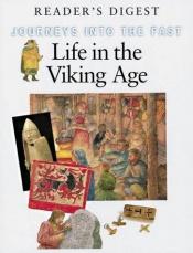 book cover of Life in the Viking Age (Journeys into the Past) by Tim Healey