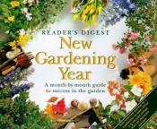 book cover of Reader's Digest New Gardening Year: A Month-by-month Guide to Success in the Garden by Peter McHoy