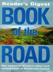 book cover of Readers Digest Book of the Road by Reader's Digest