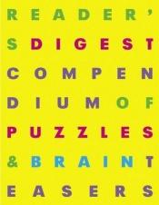 book cover of Reader's Digest - Compendium of Puzzles and Brain Teasers by Reader's Digest