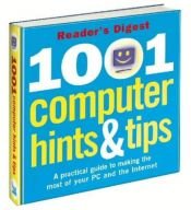 book cover of 1001 Computer Hints and Tips by Reader's Digest