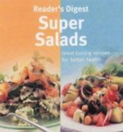 book cover of Super Salads (Eat Well, Live Well) by Reader's Digest