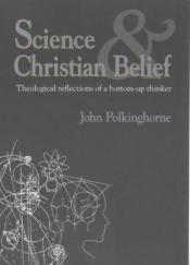 book cover of Science and Christian Belief by John Polkinghorne