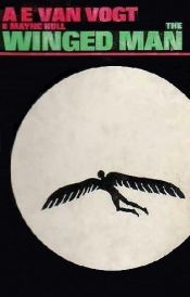 book cover of The Winged Man by A. E. van Vogt