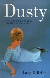 book cover of Dusty: Biography of Dusty Springfield by Lucy O'Brien