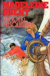 book cover of The Long Masquerade by Madeleine Brent