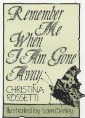 book cover of Remember Me When I Am Gone Away (Inspirational) by Christina Rossetti