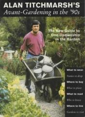 book cover of Avant-gardening in the '90s by Alan Titchmarsh