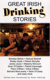 book cover of Great Irish Drinking Stories by Peter Haining