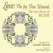 book cover of Love: The Joy That Wounds: The Love Poems of Rumi by Jalal al-Din Rumi