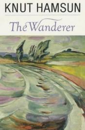 book cover of The Wanderer (Under the Autumn Star & On Muted Strings) by קנוט האמסון