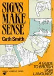 book cover of Signs Make Sense by Cath Smith
