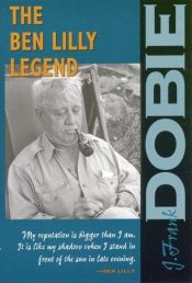 book cover of The Ben Lilly Legend by J. Frank Dobie