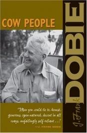 book cover of Cow People by J. Frank Dobie