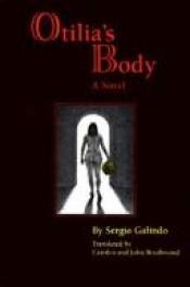 book cover of Otilia's Body: A Novel (Texas Pan American Series) by Sergio. Galindo