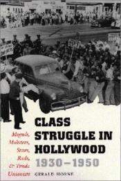 book cover of Class Struggle in Hollywood, 1930-1950 by Gerald Horne