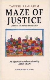 book cover of Maze of Justice: Diary of a Country Prosecutor by Tawfik Al-Hakim