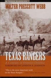 book cover of The Texas Rangers, A Century Of Frontier Defense by Walter Prescott Webb