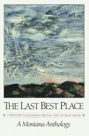 book cover of The Last Best Place by William Kittredge