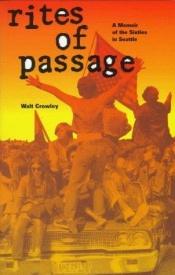 book cover of Rites of Passage by Walt Crowley